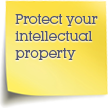 Protect your intellectual property